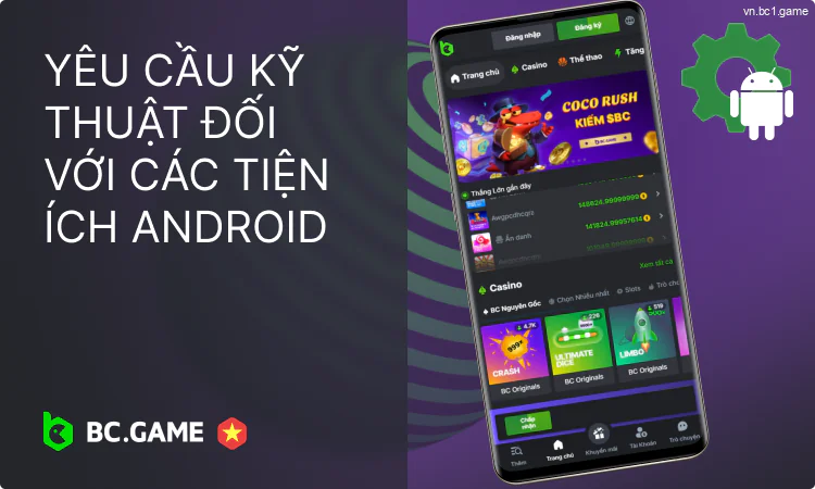 Yêu cầu kỹ thuật của ứng dụng BC.Game cho thiết bị Android